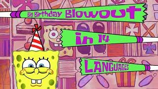 SpongeBob Big Birthday Blowout Theme Song in OVER 10 LANGUAGES!!!