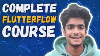 Complete Flutterflow Course | Flutterflow Tutorial For Beginners
