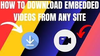 How to Download Embedded Video From Any Website (2024)