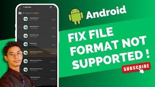 How to Fix File Format Not Supported on Android !