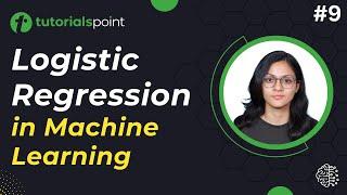 Logistic Regression Machine Learning | Logistic Regression Tutorial | Tutorialspoint