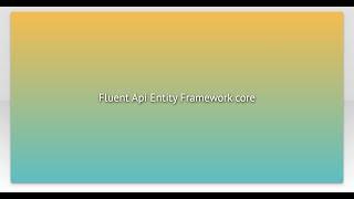 Fluent Api Entity Framework core