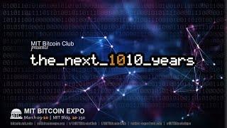 The Next 10 Years | 2019 MIT Bitcoin Expo