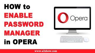 How to Enable Password Manager in Opera Browser