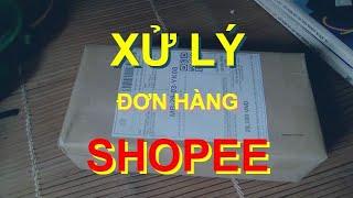 Quy Trình Xử Lý Đơn Hàng Shopee [Bán Hàng Online]