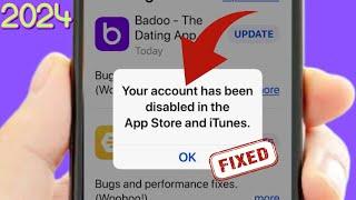 Your Account has been disabled in the App Store and iTunes | Fixed | 2024 |