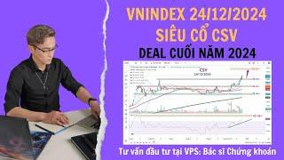 Siêu cổ CSV - Deal cuối năm 2024 ! Phân tích: Vnindex, CSV, VGC, VGI, VTP, HAH, BVH,...