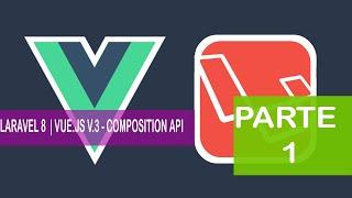 Crud Laravel 8 y Vue.js v3 con composition Api - Parte 1