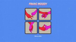 Franc Moody - Skin on Skin (Official Audio)