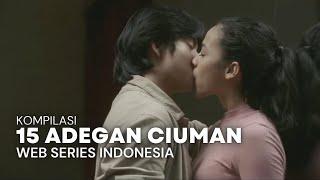 15 Adegan Ciuman Paling Berani di Serial Web Series Indonesia