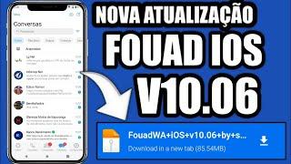 SAIU! NOVA ATUALIZAÇÃO FOUAD WHATSAPP ÌOS V10.06 WHATS ESTILO IPHONE IOS 17 NO ANDROID 2024 MB IOS