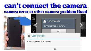 Can't connect to camera Error Problem