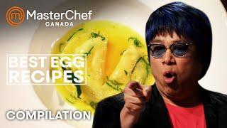 Best Egg Dishes | MasterChef Canada | MasterChef World