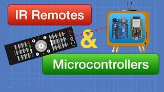 IR Remotes & Microcontrollers - Arduino & ESP32