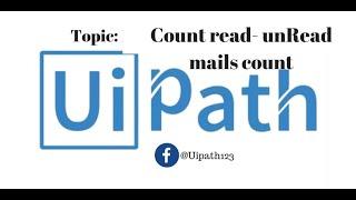 UiPath - Count Mails  from folder || Imap activities