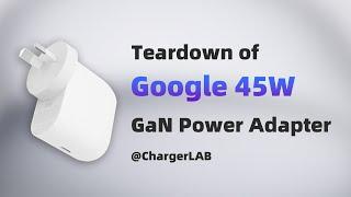 Teardown of Google 45W GaN Power Adapter