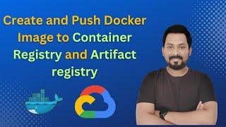How Push docker image to container registry and artifact registry