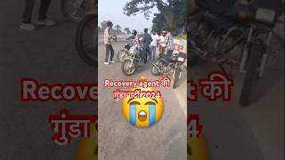 Recovery agent की गुंडा गर्दी recovery agent #shorts #recoveryagent #viralvideo2024