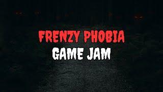 FRENZY PHOBIA GAME JAM - PLAYING GAMES AND VOTING