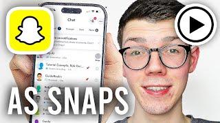 How To Send Videos As Normal Snaps From Camera Roll On Snapchat - Full Guide