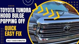 Toyota Tundra Hood Bulge Popping off Quick Fix