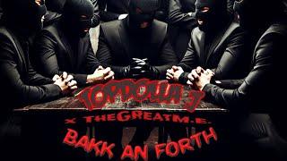 Bakk an Forth (TopDolla J x The Great M.E.)