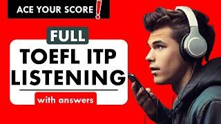 Full TOEFL ITP Listening 2024 Practice Test with Answers - Boost Your Score! | English Listening MCQ