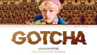 PARK JIHOON (박지훈) - GOTCHA (갓챠) Lyrics + Fanchant (Color Coded Han/Rom/Eng)