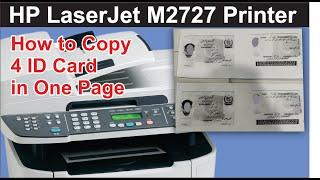 How to Copy 4 ID Card in One Page hp LaserJet m2727 | How to Print Auto ID Card 2 Sided