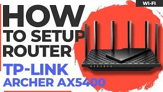  How to Setup TP-Link Archer AX5400