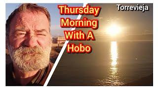 Delta Mike Torrevieja : Thursday Morning With A Homeless Hobo