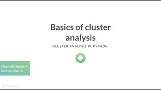 Python Tutorial: Basics of cluster analysis