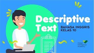 BAHASA INGGRIS Kelas 10 - Descriptive Text | GIA Academy