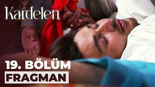 Kardelen 19. Bölüm Fragmanı (10 Ağustos Perşembe)