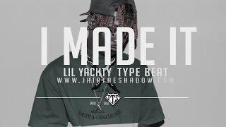 Lil Yachty x Drake type beat - "I Made It" (Prod. By Jairtheshadow)