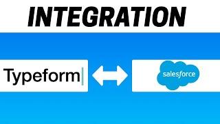 How to Integrate Typeform with Salesforce