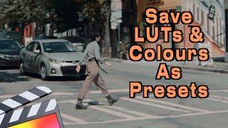 Save Colour Corrections & LUTs as Presets in FCPX | Final Cut Pro X Tutorial