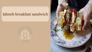 Labneh Breakfast Sandwich