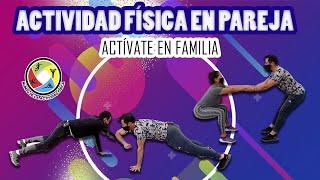 ACTIVIDAD FÍSICA EN FAMILIA. EJERCICIOS FÁCILES DE HACER EN CASA EN PAREJA.