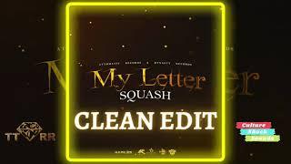 Squash - My Letter (TTRR Clean Version) PROMO