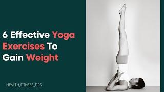 6 Effective Yoga Exercises To Gain Weight | Exercise for weight gain | #shorts | Health tips