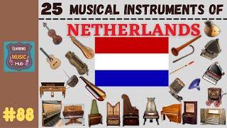 25 MUSICAL INSTRUMENTS OF NETHERLANDS | LESSON #88 |  MUSICAL INSTRUMENTS | LEARNING MUSIC HUB