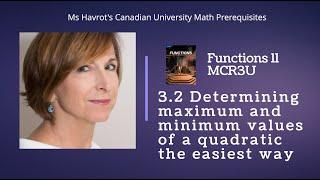 Functions 3.2  Determining max and min values of a quadratic function the EASIEST way