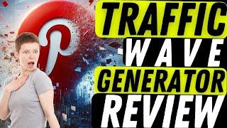 Traffic Wave Generator Review Plus Pinterest Masterclass Bonuses