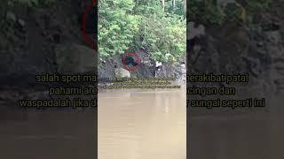 pahami sekitar lokasi pemancingan‼️salah spot mancing di sungai bisa berbahaya,waspadalah#shorts