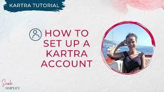 What You Need To Know Before You Open a Kartra Account | How to Set Up  a Kartra Account  [Tutorial]