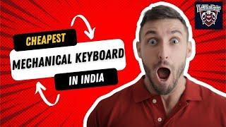 Cheapest Mechanical Keyboard in India || RedGear Shadow Amulet Machanical Keyboard