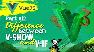Vue #S12 🟢 v-show and v-if conditional rendering directives vue3 vuejs complete crash course 2023