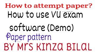 How to attempt paper in VU? | Exam software Demo | Kinza Bilal