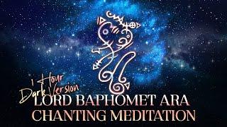 Baphomet Ara Chanting Meditation [Dark 1 Hour Version]